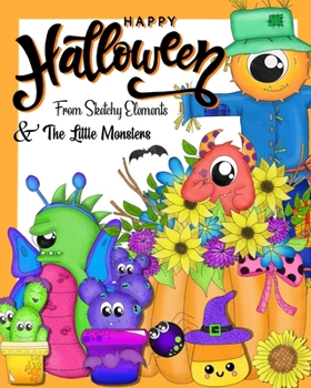 Paperback Happy Halloween from Sketchy Elements and the Little Monsters Book