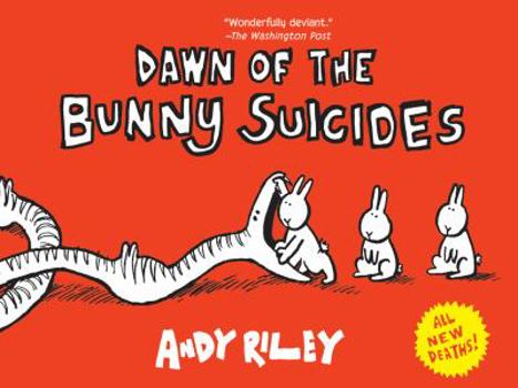 Dawn of the Bunny Suicides - Book #3 of the Bunny Suicides