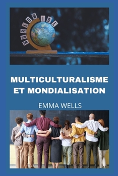 Paperback Multiculturalisme Et Mondialisation [French] Book