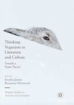 Paperback Thinking Veganism in Literature and Culture: Towards a Vegan Theory Book