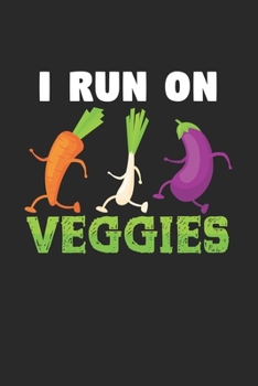 Paperback I run on veggies: 6x9 Jogging - lined - ruled paper - notebook - notes Book