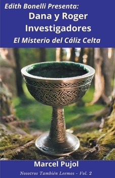 Paperback Dana y Roger Investigadores - El Misterio del Cáliz Celta [Spanish] Book