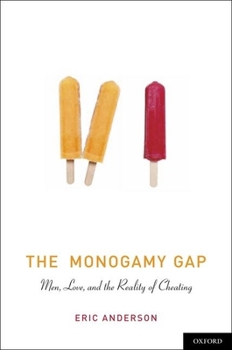 Hardcover The Monogamy Gap: Men, Love, and the Reality of Cheating Book