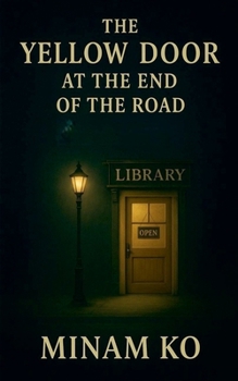 Paperback The Yellow Door at the End of the Road Book