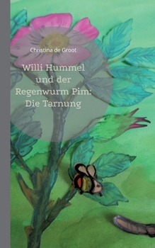 Paperback Willi Hummel und der Regenwurm Pim: Die Tarnung [German] Book