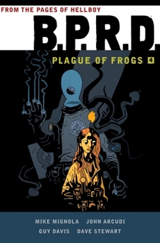 B.P.R.D. Plague of Frogs Hardcover Collection Volume 4 - Book #4 of the AIDP Integral