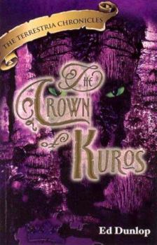 Paperback The Crown of Kuros : An Allegory ( The Terrestria Chronicles, Book 4 ) Book