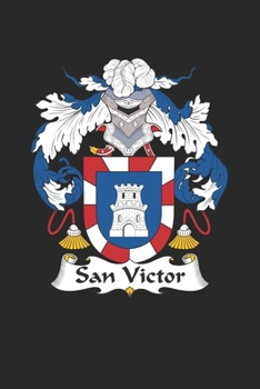 Paperback San Victor: San Victor Coat of Arms and Family Crest Notebook Journal (6 x 9 - 100 pages) Book