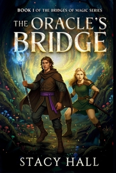 The Oracle's Bridge: Book 1 of The Bridges of Magic Series