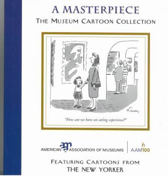 Hardcover A Masterpiece: The Museum Cartoon Collection Book