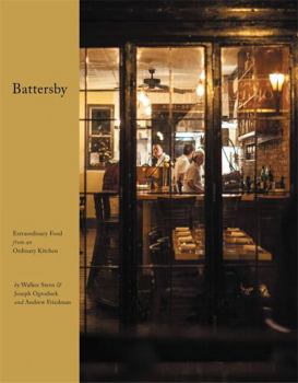 Hardcover Battersby: Extraordinary Food from an Ordinary Kitchen Book