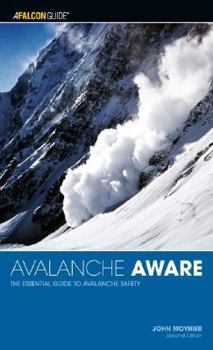 Paperback Avalanche Aware: The Essential Guide to Avalanche Safety Book