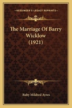 Paperback The Marriage Of Barry Wicklow (1921) Book