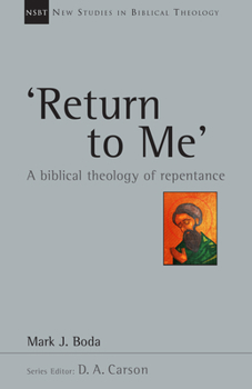 Paperback 'Return to Me': A Biblical Theology of Repentance Volume 35 Book