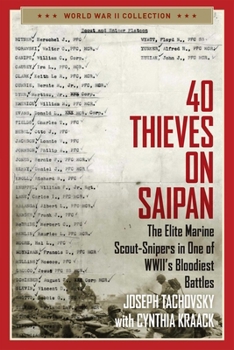 Paperback 40 Thieves on Saipan: The Elite Marine Scout-Snipers in One of Wwii's Bloodiest Battles Book