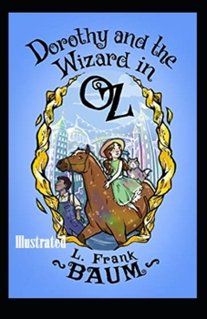 Paperback Dorothy and the Wizard in Oz Illustrated Book