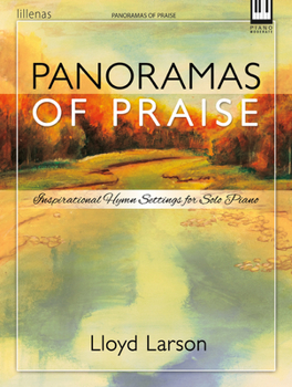 Hardcover Panoramas of Praise - Book Only: Inspirational Hymn Settings for Solo Piano Book