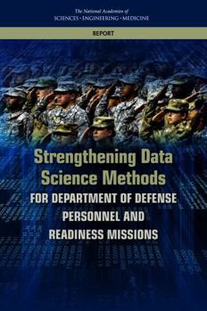 Strengthening Data Science Methods for Department of Defense Personnel and Readiness Missions