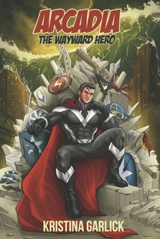 Paperback Arcadia: The Wayward Hero Book