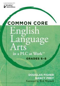 Paperback Common Core English Language Arts in a Plc at Work(r) Grades 6-8 Book