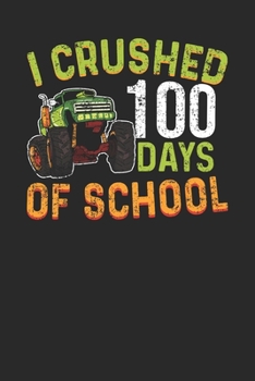 Paperback Notebook: 100 Days Of School Monster Truck 6x9 Dot Grid 120 Pages Book