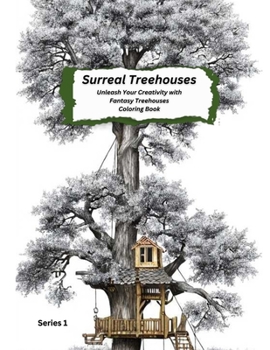 Paperback Surreal Treehouses: Fantasy Coloring Book