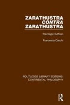 Paperback Zarathustra Contra Zarathustra: The Tragic Buffoon Book
