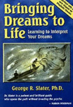 Paperback Bringing Dreams to Life: Learning to Interpret Your Dreams [With Worksheets] Book
