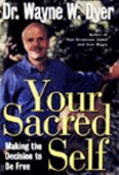 Hardcover Your Sacred Self: Making the Decision to Be Free: An Original Manuscript Book