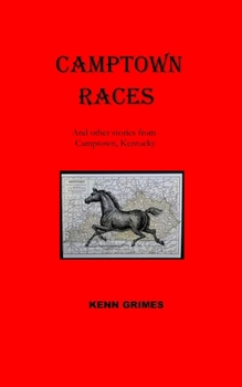 Paperback Camptown Races: And other tales from Camptown, Kentucky Book