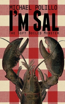 Paperback I'm Sal: The Soft Boiled Mobster Book