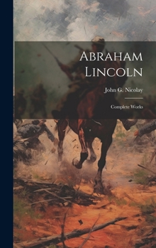 Hardcover Abraham Lincoln; Complete Works Book