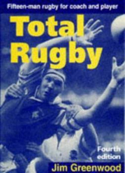 Paperback Total Rugby: Fifteen-Man Rugby for Coach and Player Book