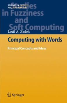 Paperback Computing with Words: Principal Concepts and Ideas Book