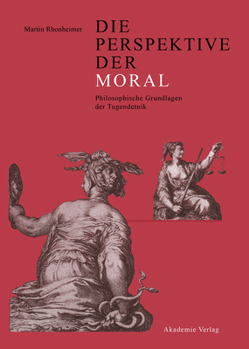 Hardcover Die Perspektive Der Moral: Philosophische Grundlagen Der Tugendethik [German] Book