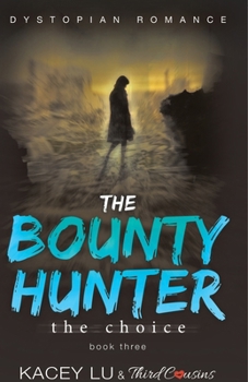 Paperback The Bounty - The Choice (Book 3) Dystopian Romance Book