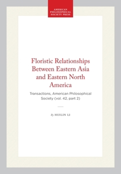 Floristic Relationships Between Eastern Asia and Eastern North America: Transactions, American Philosophical Society (vol. 42, part 2) (Transactions of the American Philosophical Society)