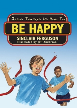 Jesus Teaches Us How To Be Happy - Book  of the Jesus Teaches