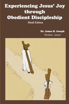 Paperback Experiencing Jesus' Joy through Obedient Discipleship-Hindi Edition [Hindi] Book