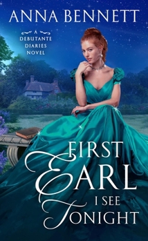 First Earl I See Tonight - Book #1 of the Debutante Diaries