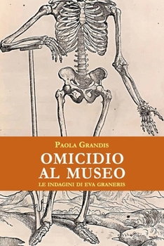 Paperback Omicidio Al Museo: Le indagini di Eva Graneris [Italian] Book