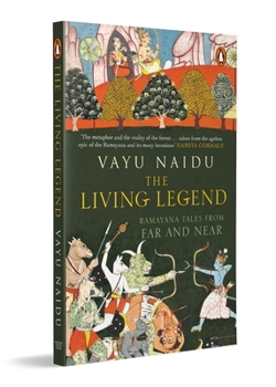 Paperback The Living Legend: Ramayana Tales from Far and Near Book