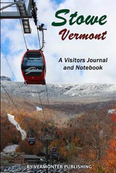 Paperback Stowe Vermont A Visitors Journal and Notebook Book