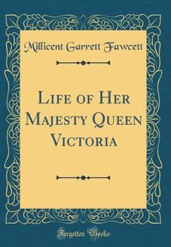 Hardcover Life of Her Majesty Queen Victoria (Classic Reprint) Book