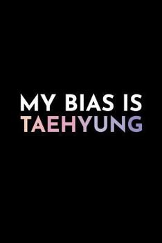 Paperback My Bias Is Taehyung: Blank Lined Journal Book