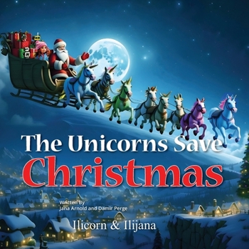 Paperback The Unicorns Save Christmas Book