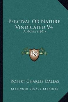 Percival Or Nature Vindicated V4: A Novel