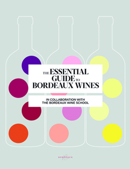 Paperback The Essential Guide to Bordeaux Wines Book