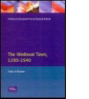 Paperback The Medieval Town in England 1200-1540 Book