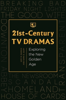 Hardcover 21st-Century TV Dramas: Exploring the New Golden Age Book